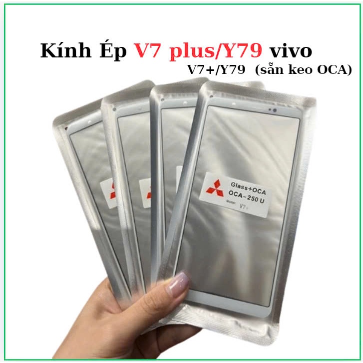 Kính ép vivo V7 Plus/Y79,sẵn keo oca