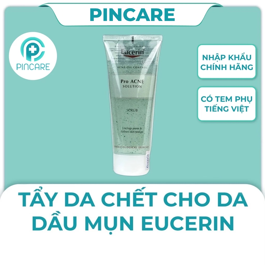 Tẩy da chết Eucerin Pro ACNE Solution Scrub 100ml - PINCARE Health & Beauty