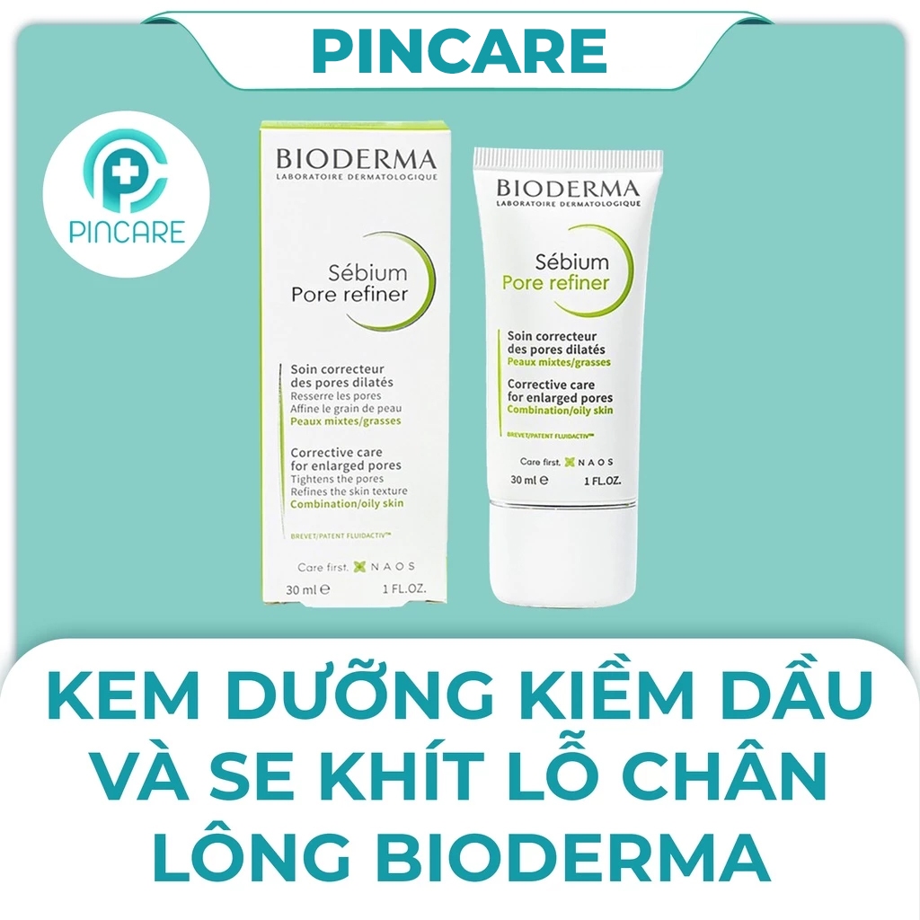 Kem dưỡng kiềm dầu, se khít lỗ chân lông Bioderma xanh Sebium Pore Refiner 30ml - Hàng chính hãng - PINCARE
