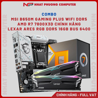 Combo máy tính gaming AMD R7 7800X3D + B650M Gaming plus wifi Ddr5 + RAM LEXAR ARES RGB DDR5 16GB bus 6400
