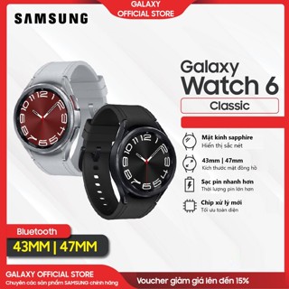  WATCH6 - Đồng hồ thông minh Samsung Galaxy WATCH 6 CLASSIC - 43mm 47mm - BẢO HÀNH chính hãng 