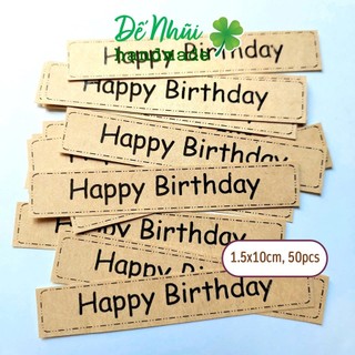 50/ 70 Nhãn Dán Sticker 🎉“HAPPY BIRTHDAY”🎊