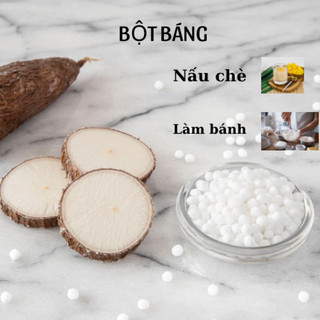 Bột báng nấu chè 500g, Bột báng làm bánh, bột báng khô,nguyên liệu nấu chè, nguyên liệu trà sữa, bột báng trắng, hạt nhỏ