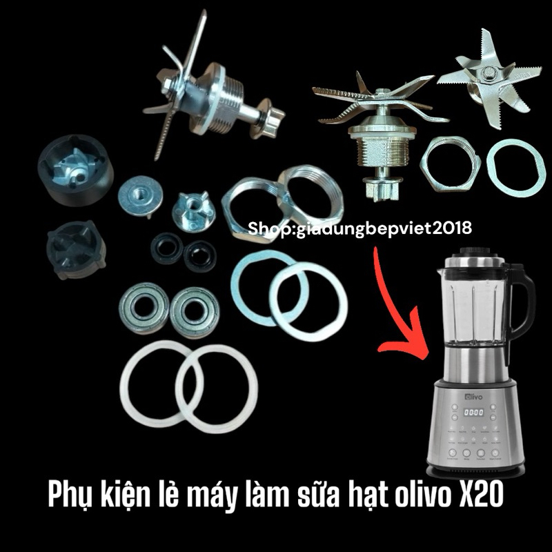 Bộ dao kèm khế kèm gioăng máy làm sữa hạt Olivo X20-phụ kiện máy sữa hạt