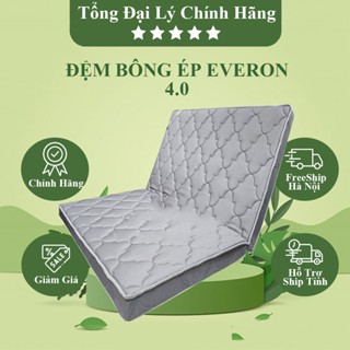 [EVERON CHÍNH HÃNG] Đệm Bông Ép 4.0 Cải Tiến, Áo Chần Bông, Nằm êm ái bề mặt