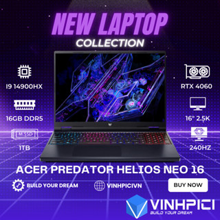 Laptop Acer Predator Helios Neo 16 2024 (I9-14900HX/ RTX 4060/Ram 16GB/ SSD 1TB/ 16′′ 2.5K 240Hz)