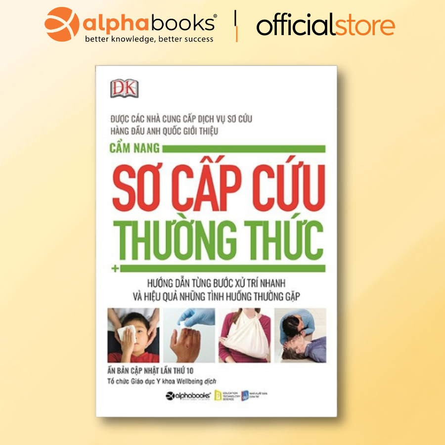Sách - Cẩm Nang Sơ Cấp Cứu Thường Thức - Hướng dẫn từng bước xử trí nhanh và hiệu quả những tình huống thường gặp
