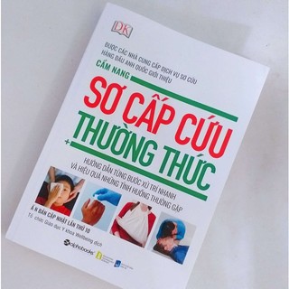 Sách - Cẩm Nang Sơ Cấp Cứu Thường Thức - Hướng dẫn từng bước xử trí nhanh và hiệu quả những tình huống thường gặp