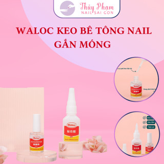  Waloc Keo bê tông nail gắn móng Waloc | Đồ Nail Thủy Phạm Sài Gòn 