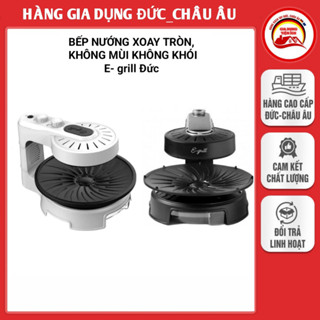 Bếp nướng điện xoay tròn không mùi, không khói E-GRILL 1800W bếp cơ - Nhập Đức