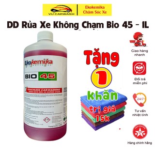 Nước Rửa Xe Không Chạm - Dung Dịch Rửa Xe Ô tô Xe Máy EKOKEMIKA Bio 45 - 1L  chính hãng  