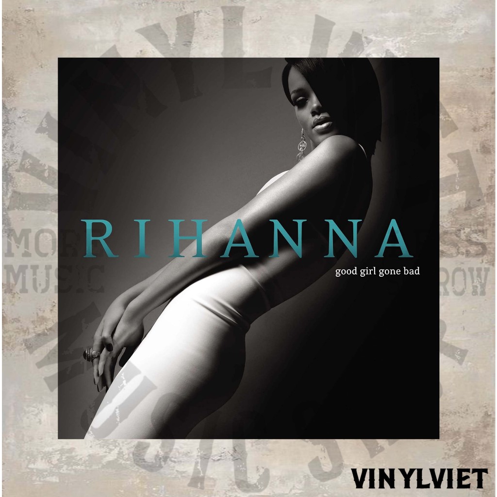 Đĩa Than Rihanna - Good Girl Gone Bad - Vinyl