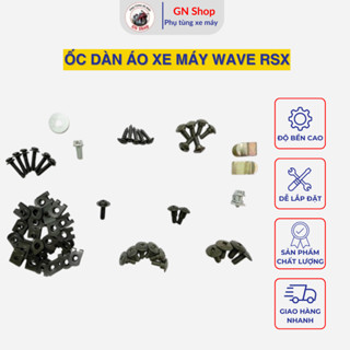 [HỎA TỐC] Bộ Ốc Lắp Dàn Áo Xe Máy Wave RSX và Wave S110, Ốc Vít Gắn Bộ Nhựa Áo Cho Xe Wave RSX- GN Shop