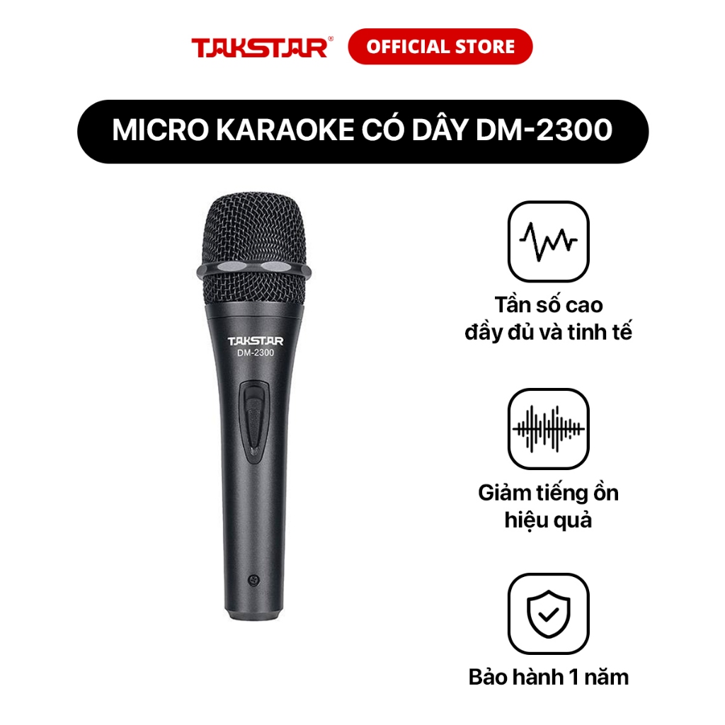 Micro Karaoke có dây Takstar DM-2300 hỗ trợ giảm tiếng ồn, chắc chắn, bảo hành 1 năm