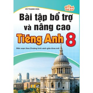 Sách - Bài Tập Bổ Trợ Và Nâng Cao Tiếng Anh 8 Global Success - Biên soạn theo chương trình GDPT mới - ndbooks