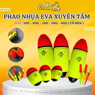  Phao xuyên tâm câu cá mè nhựa EVA cao cấp gắn được đèn câu đêm 30g 50g 60g 80g 