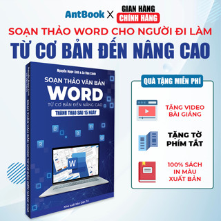 Sách - Soạn Thảo Văn Bản Word Từ Cơ Bản Đến Nâng Cao Thành Thạo Sau 15 Ngày - Có Tặng Kèm Video Hướng Dẫn