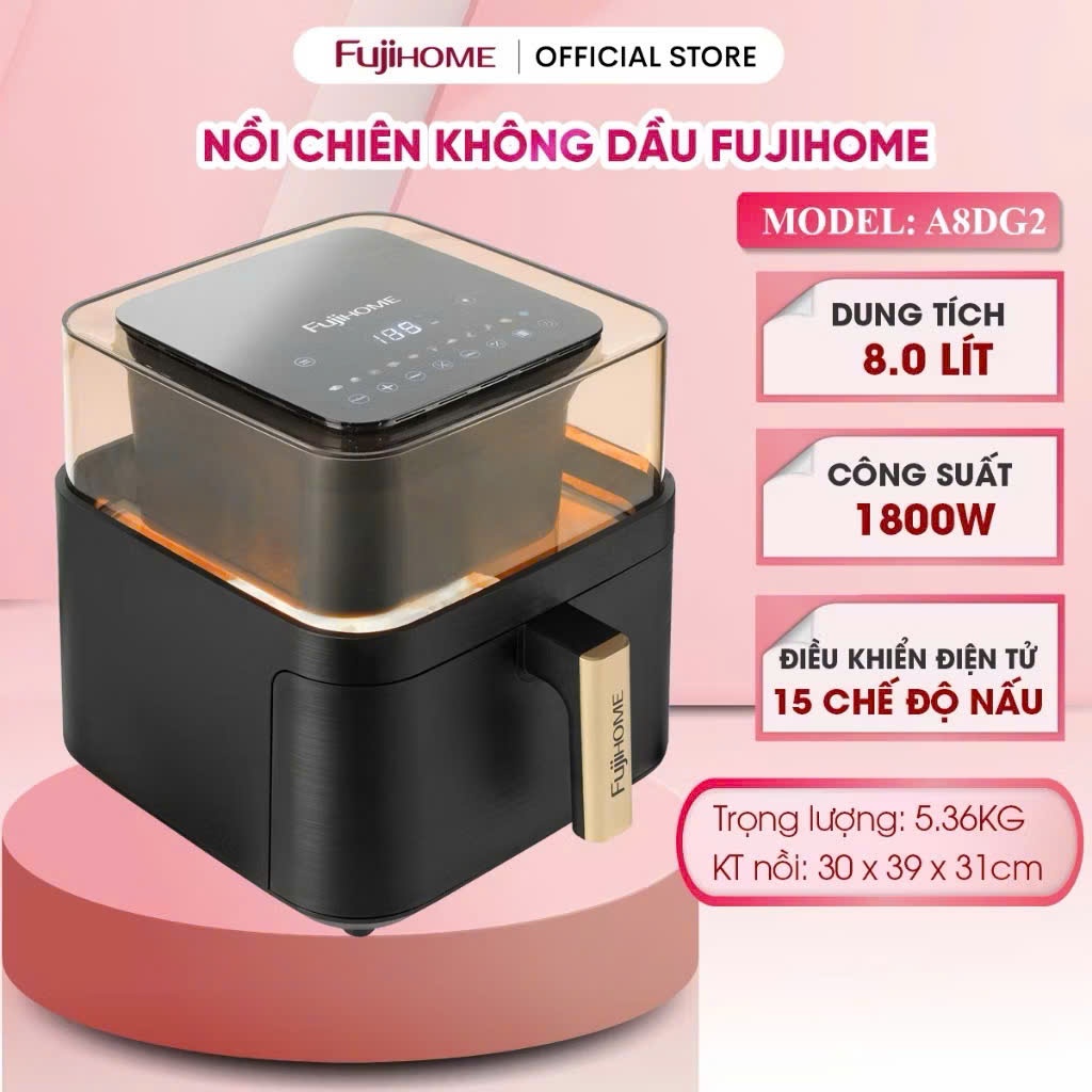 Nồi chiên không dầu 8L A8DG2 Fujihome, nồi chiên điện tử 15 chế độ nấu mặt kính trong tự ngắt tặng k