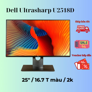  MÀN HÌNH CŨ - Dell 24 + 27 Inch Full HD 2k Dell P2422 U2422h - Dell P2719  P2722h Dell U2518D 2k 