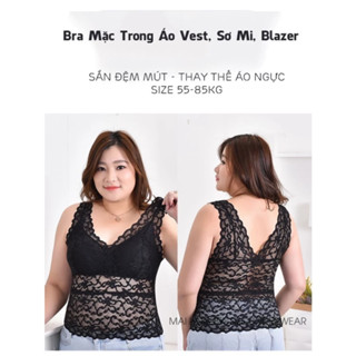 |Sẵn Đệm| Áo Bra BigSize Mặc Trong Áo Vest, Blazer, Sơ Mi (55-85KG)