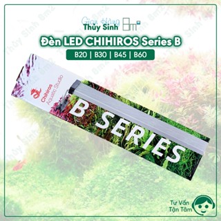 Đèn LED CHIHIROS Series B 20, 30, 45, 60, 90 | Đèn Thủy Sinh Có Mix Mắt LED 3in1 | 8m2