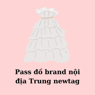 (Pass) Đồ brand nội địa Trung new tag