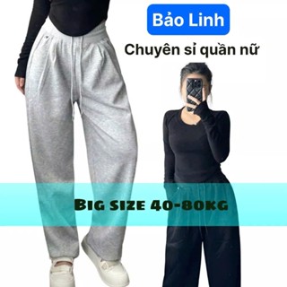 Quần Baggy Nỉ 2 Da BIGSIZE Che Mỡ Bụng Bảo Linh Chuyên Sỉ Phom Dáng Gọn Xinh
