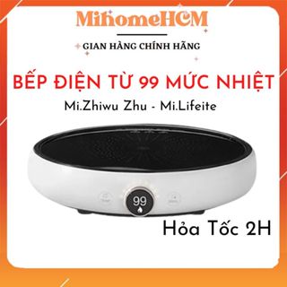 [HỎA TỐC HCM] Bếp điện từ Lifeite/ Mi Zhiwu Zhu/ Mijia với 99 mức nhiệt/ 9 mức nhiệt - BH 6 THÁNG