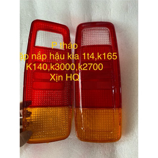 đôi nắp đèn hậu xe tải kia k2700, k165, k3000, kia 1t4 hoặc 1 cái xịn Hàn Quốc