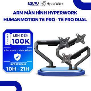 ARM màn hình | Giá treo màn hình Human Motion T6 Pro - T6 Pro Dual | Chính hãng Bảo hành 12 tháng