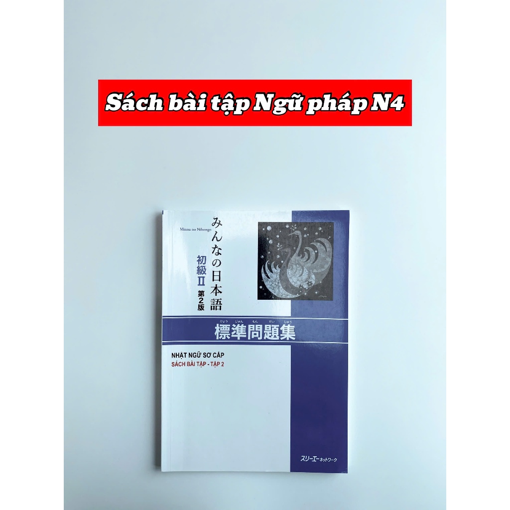 Sách - Bài Tập Ngữ Pháp N4 - Minna No Nihongo Sơ Cấp 2 ( Bản Mới in màu )