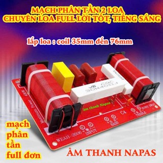  MẠCH PHÂN TẦN LOA FULL LỜI WEAH 2606 -PHÂN TẦN 2 LOA - PHÂN TẦN 2 ĐƯỜNG TIẾNG - PHÂN TẦN PHUN ĐƠN 