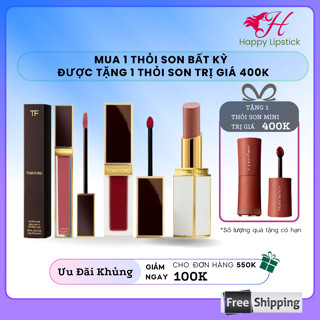 Son Kem Tom Ford Liquid Lip Luxe Matte siêu siêu lỳ và dòng Gloss siêu bóng dưỡng, Happy Lipstick