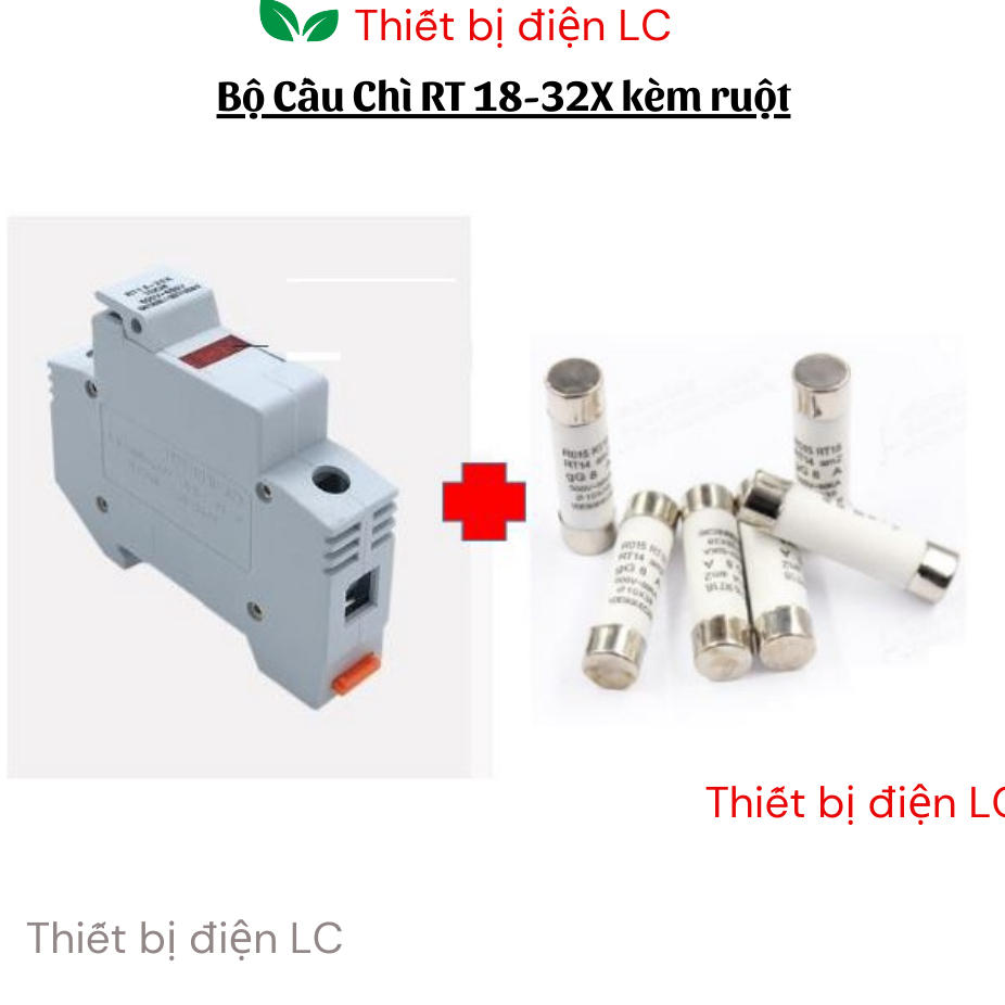 Bộ Cầu Chì RT 18-32X kèm ruột cầu chì sứ 2A-32A, cầu chì ống kèm đế