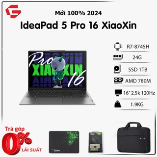 Laptop Lenovo IdeaPad 5 Pro 16 XiaoXin (AMD Ryzen 7 8745H, RAM 24GB, SSD 1TB, 16 inch 2.5K 120Hz)
