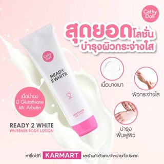 Sữa dưỡng makeup body nâng tone Cathy Doll Ready 2 White Whitener Body Lotion 150ml
