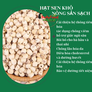 500gr Hạt Sen Huế Khô Hữu Cơ SallyFood Hạt Sen Khô Đồng Tháp Sấy Sạch Loại 1- Shop Nông Sản Quê