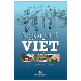 Sách Ngôi Nhà Việt - KTS Nguyễn Hữu Thái