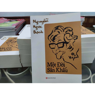 Sách Một đời sân khấu - Nguyễn Ngọc Bạch