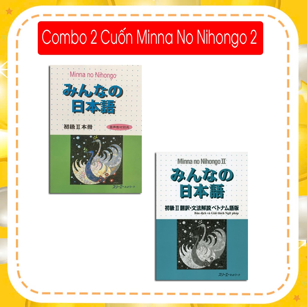 Sách - Combo Minna No Nihongo 2 - Tiếng Nhật Sơ Cấp 2 Trình Độ N5 ( Bộ 2 Cuốn Cơ Bản - Lẻ Tuỳ Chọn )