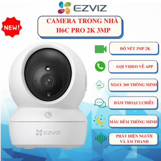 Camera WIFI Ezviz cao cấp trong nhà, Ezviz H6C PRO tích hợp tính năng gọi điện, màu đêm, tích hợp AI phát hiện người