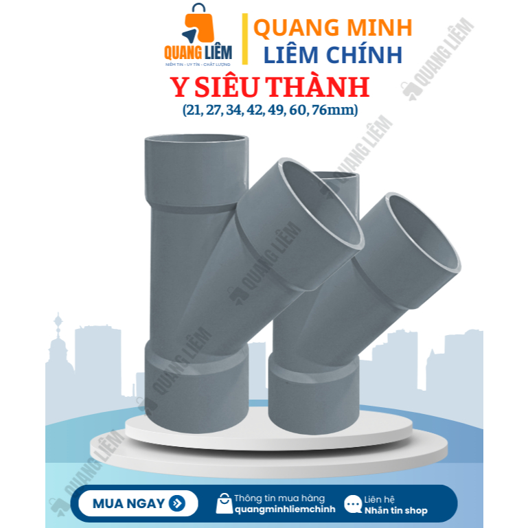 Chữ Y Siêu Thành (21,27,34,42,49,60,76,90,114mm) (90-220mm)