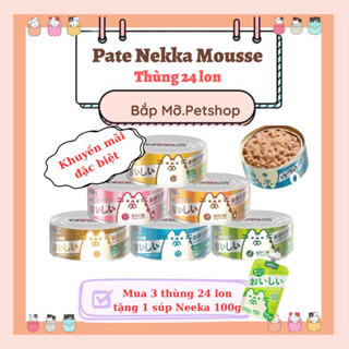   Thùng 24 lon  Pate NEEKA MOUSSE Cho Mèo Lon 85g Thùng 24 Lon Tuỳ Chọn Vị 
