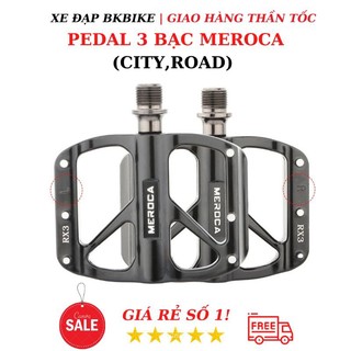  Pedal Bàn Đạp Xe Đạp Meroca 3 bạc đạn • City & road 