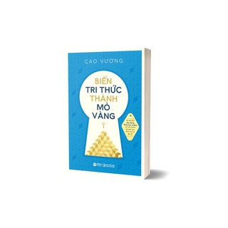 Sách - Biến tri thức thành mỏ vàng