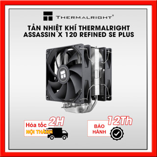 TẢN NHIỆT KHÍ THERMALRIGHT ASSASSIN X 120 REFINED SE PLUS