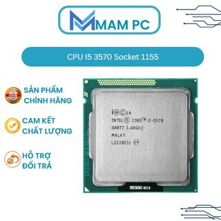 CPU i5 3570 Chạy socket 1155 Tray Cũ