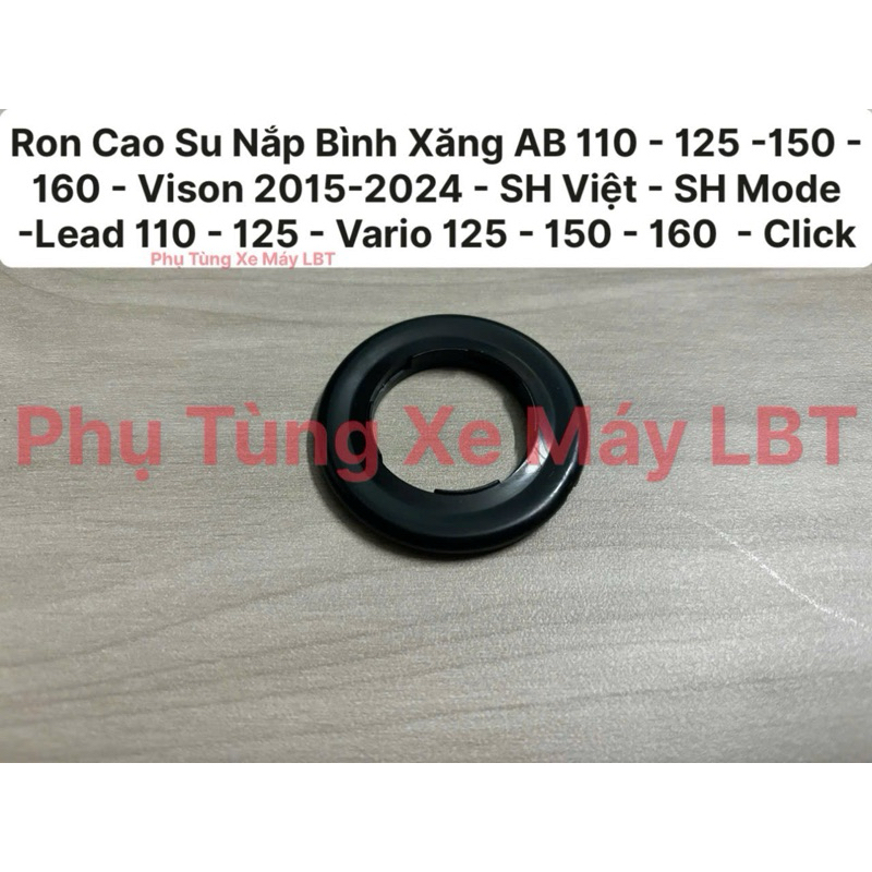 (10 Cái ) Ron Cao Su Nắp Bình Xăng Xe AB - Vison - Vario - Sh Việt - Sh Mode - Lead - Cilck Hàng Đặc
