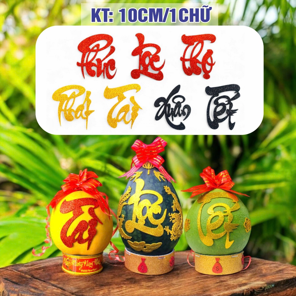 Chữ thư pháp 10cm dán dưa, dừa, bưởi trang trí ngày tết, màu Kim tuyến vàng đỏ đen (giá bán 5 chữ)