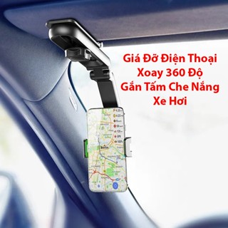 Giá Đỡ Điện Thoại Trên Ô Tô VERSION 12 Gắn Tấm Che Nắng Xe Hơi Tiện Dụng – Xoay 360 Độ Kẹp Mọi Máy Màn 4-7 Inch